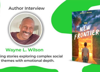 Author Wayne L. Wilson: Writing Stories Exploring Complex Social Themes with Emotional Depth wayne wilson author interview banner